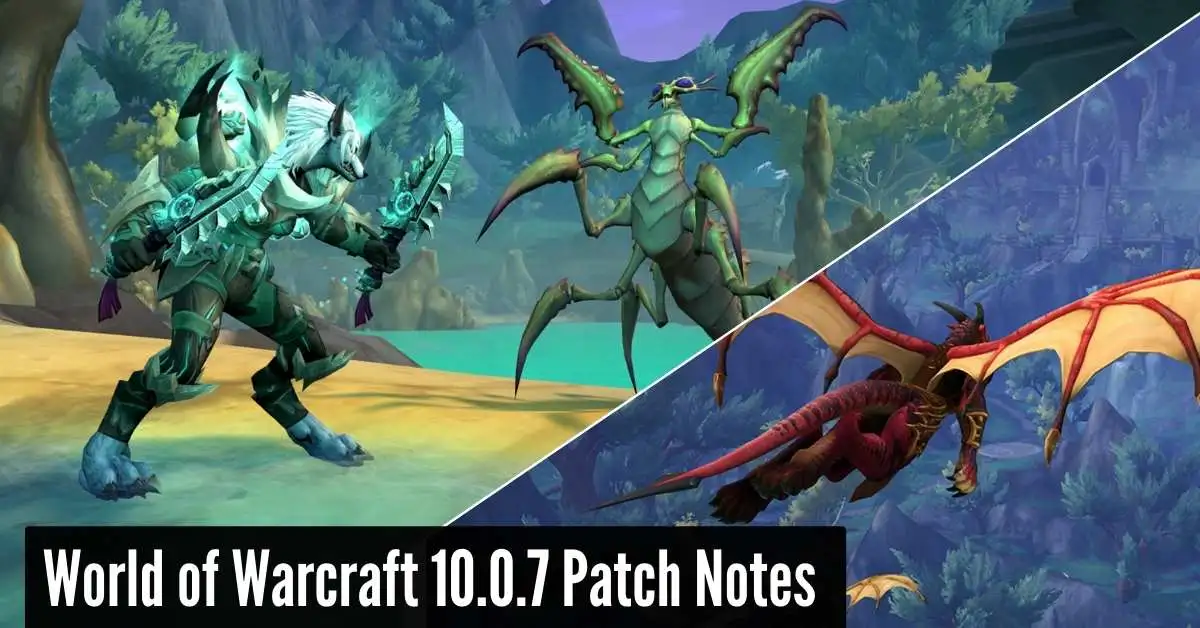 World of Warcraft 10.0.7 Patch Notes