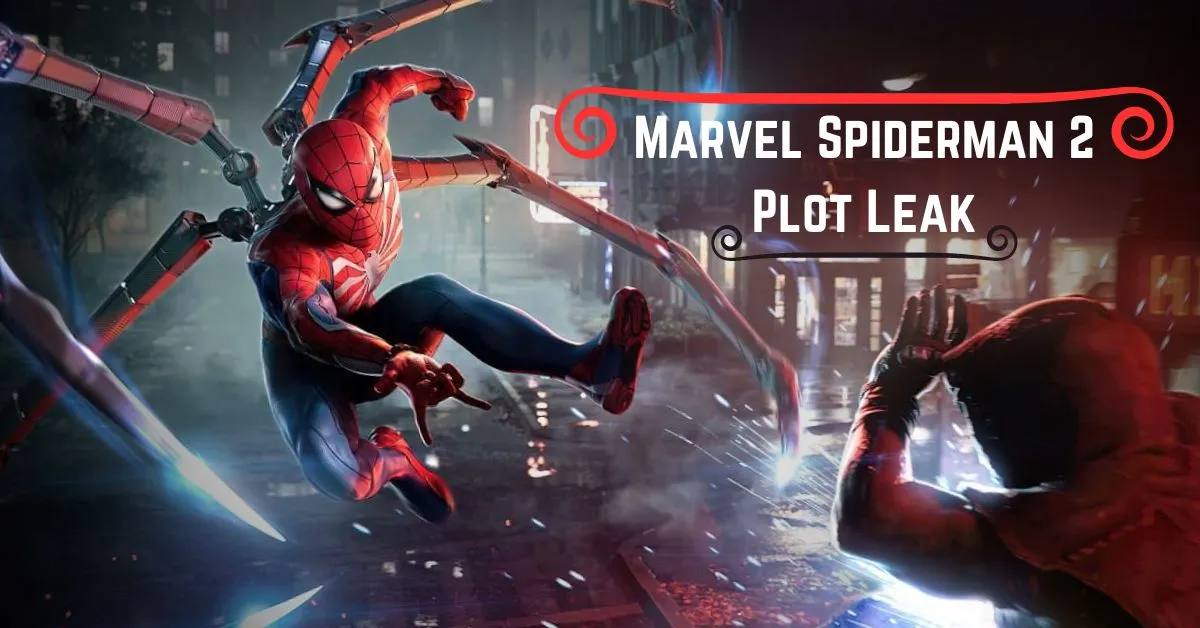 Marvel Spiderman 2 Plot Leak