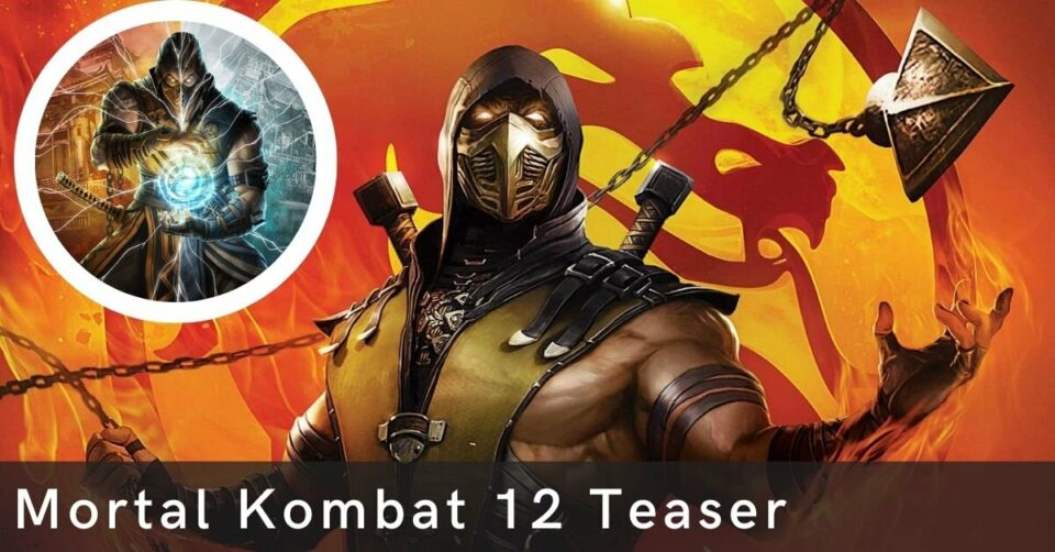 Mortal Kombat 12 Teaser Significant Effects on the Franchise's Future!