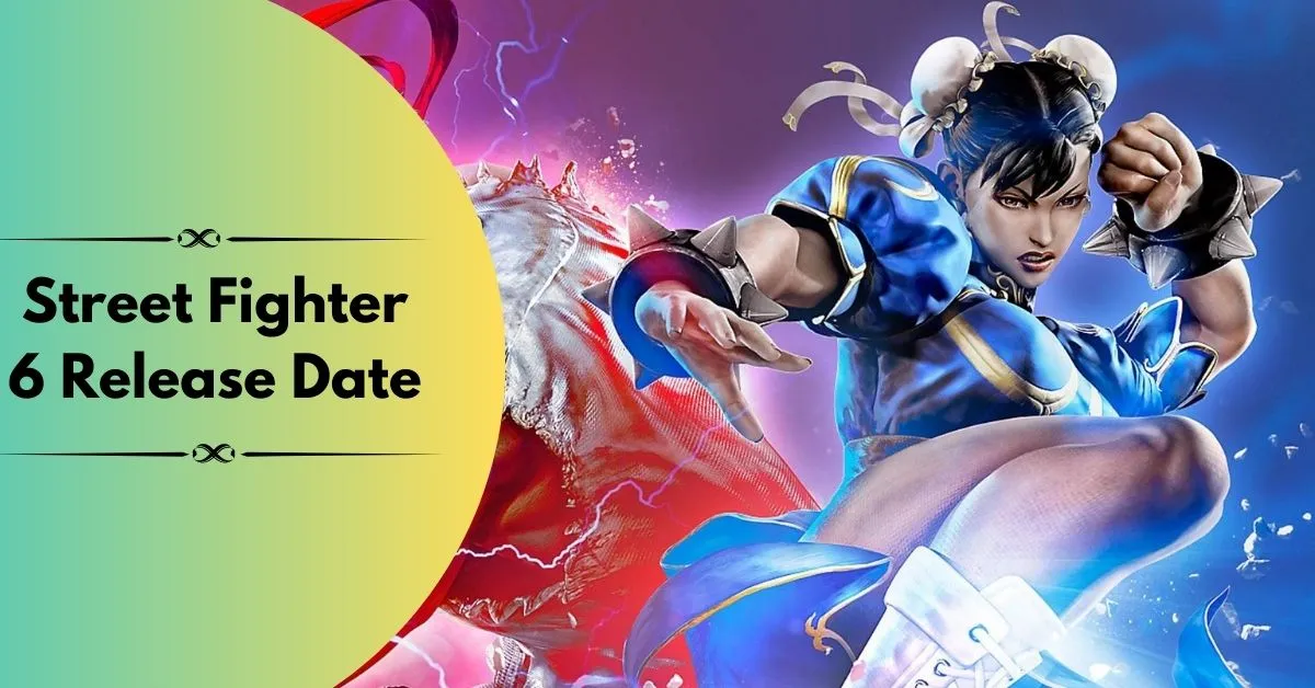 Street Fighter 6 Release Date