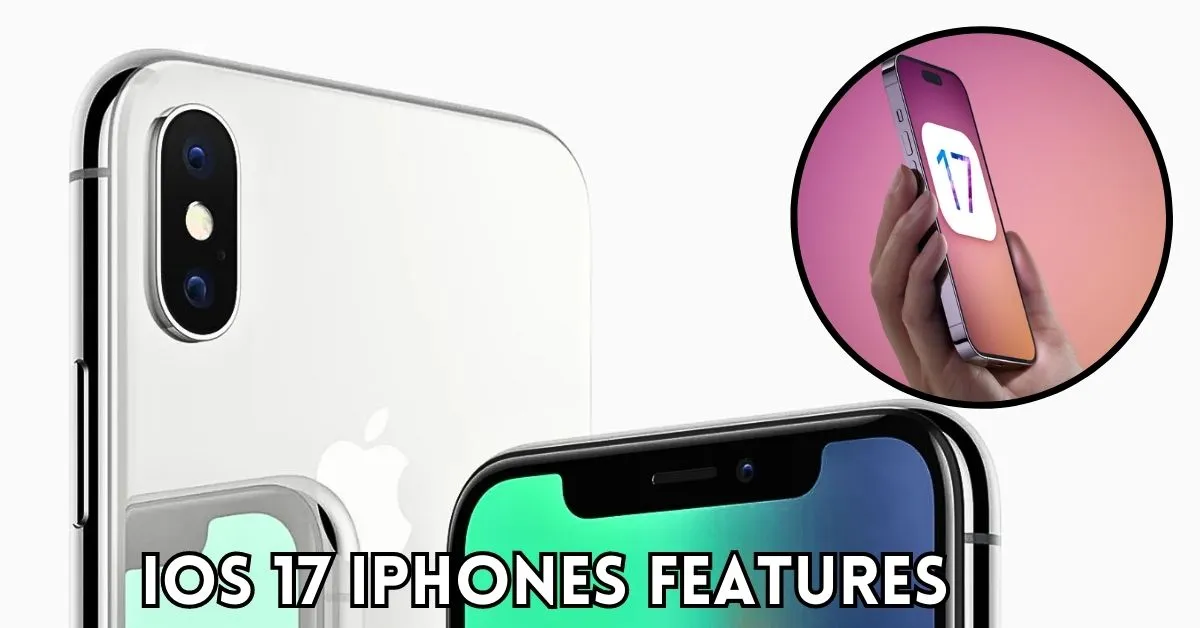 Ios 17 Iphones Features