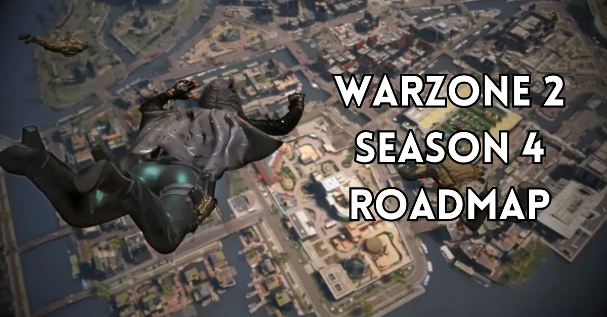 Warzone 2 Season 4 Roadmap